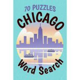 Chicago Word Search: Fun Word Search Puzzles about Chicago, the Windy City of Illinois. Uncover Streets of Chicago, its Culture, Festivals, Food and More | Ideal Book Gift for Kids, Adults & Seniors