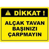ChicArt Design Studio Alçak Tavan Pvc Plakalı Uyarı Levhası Dekota Dijital Uv Baskı Yapışkanlı 17.5X12.5 cm