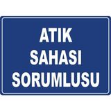 ChicArt Design Studio Atık Sahası Sorumlusu Pvc Plakalı Uyarı Levhası Dekota Dijital Uv Baskı Yapışkanlı Sticker 35X25