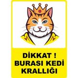 Chicart Design Studio Dikkat Burası Kedi Krallığı Dijital Uv Folyo Yapışkan Baskı Uyarı Etiket Sticker 25X35