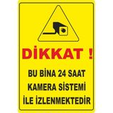 ChicArt Design Studio Dikkat Kamera Sistemi Ile Izlenmektedir Pvc Uyarı Levhası Dekota Dijital Uv Baskı Yapışkanlı 25X35