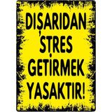 ChicArt Design Studio Dışarıdan Stres Getirmek Yasaktır #2 Pvc Plakalı Uyarı Levhası Dekota Dijital Uv Sticker 12.5X17.5