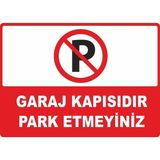 ChicArt Design Studio Garaj Kapısıdır Park Etmeyiniz Pvc Plakalı Uyarı Levhası Dekota Dijital Baskı Yapışkan 17.5X12.5