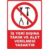 ChicArt Design Studio Iş Yeri Dışına Takım ve Alet Verilmesi Yasaktır Pvc Plakalı Uyarı Levhası Dekota Sticker 12.5X17.5
