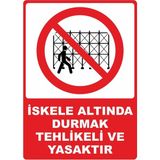 ChicArt Design Studio Iskele Altında Durmak Tehlikeli ve Yasaktır Pvc Plakalı Uyarı Levhası Dekota Sticker 25X35