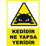 Chicart Design Studio Kedidir Ne Yapsa Yeridir Dijital Uv Folyo Yapışkan Baskı Uyarı Etiket Sticker 25X35