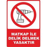 ChicArt Design Studio Matkap Ile Delik Delmek Yasaktır Pvc Plakalı Uyarı Levhası Dekota Dijital Uv Sticker 12.5X17.5