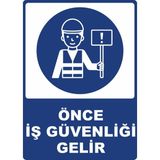 ChicArt Design Studio Önce Iş Güvenliği Gelir Pvc Plakalı Uyarı Levhası Dekota Dijital Uv Baskı Yapışkanlı 12.5X17.5