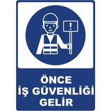 ChicArt Design Studio Önce Iş Güvenliği Gelir Pvc Plakalı Uyarı Levhası Dekota Dijital Uv Baskı Yapışkanlı 25X35
