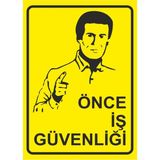 ChicArt Design Studio Önce Iş Güvenliği Pvc Plakalı Uyarı Levhası Dekota Dijital Uv Sticker 12.5X17.5