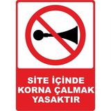 ChicArt Design Studio Site Içinde Korna Çalmak Yasaktır Pvc Uyarı Levhası Dekota Dijital Uv Baskı Yapışkanlı 12.5X17.5