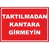 ChicArt Design Studio Tartılmadan Kantara Girmeyin Pvc Plakalı Uyarı Levhası Dekota Dijital Uv Baskı Yapışkanlı 17.5X12.5