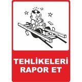 ChicArt Design Studio Tehlikeleri Rapor Et Pvc Plakalı Uyarı Levhası Dekota Dijital Uv Sticker 12.5X17.5