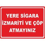 ChicArt Design Studio Yere Sigara Izmariti ve Çöp Atmayınız Pvc Uyarı Levhası Dekota Dijital Uv Baskı Yapışkanlı 17.5X12.5