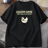 Chicken Game Don't Look At The Chicken Funny T Shirts Cotton Short Sleeve O Neck Graphic Tees - Siyah