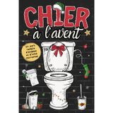Chier à l'Avent avec casse-têtes: 24 jours remplis d'énigmes, de dictons et de petites infos marrantes à lire en faisant caca... idéal pour le ... parfait pour hommes & femmes sur le trône!