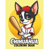 Chihuahua Coloring Book: Cute and Fun Puppy Adventures for Kids Ages 4–8: Includes Adorable Chihuahuas in Costumes, Playful Poses, and Lots of Coloring Fun!