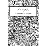 child hood dream: tracing the steps of my childhood dream journal