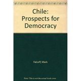Chile: Prospects for Democracy