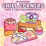 Chill Corners: Coloring Book for Adults and Teens Featuring Soft and Cozy Spaces, Cute and Easy Designs for Relaxation and Stress Relief