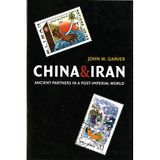 China and Iran – Ancient Partners in a Post–Imperial World