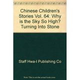 Chinese Children's Stories Vol. 64 : Why Is the Sky So High?, Turning into Stone