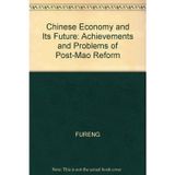 Chinese Economy and Its Future: Achievements and Problems of Post-Mao Reform Nolan, Peter and Tung, Fuâ€“Jeng