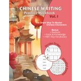 Chinese Writing Practice: Lernen Sie die Strichfolge mit Themenvokabeln und Tian Zi Ge-Gittern: Chinesische Grundschriftzeichen Schritt für Schritt ... für chinesische Schrift, Band 1)