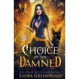 Choice Of The Damned (The Apprentice Of Anubis, Band 16)