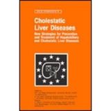 Cholestatic Liver Diseases: New Strategies for Prevention and Treatment of Hepatobiliary and Cholestatic Liver (Falk Symposium) van Berge Henegouwen, G.P.; De Groote, J.; van Hoek, J.; Matern, S. and Stockbrügger, R.W.