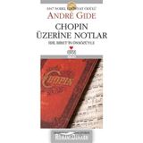 Chopin Üzerine Notlar İdil İbrit'in Önsözüyle Andre Gide