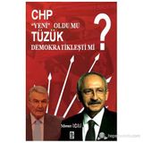 CHP Yeni Oldu mu, Tüzük Demokratikleşti mi? - Mesut İzgili