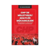 CHP`de Milletvekili Adaylığı Mücadeleleri - Astana Yayınları
