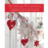 Christmas Ornaments: 27 Charming Decorations to Make, from Wreaths and Garlands to Baubles and Table Centerpieces