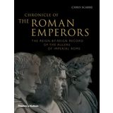 Chronicle of the Roman Emperors: The Reign- By- Reign Record of the Rulers of Imperial Rome