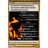 Chronicles of Contemporary Innovations (Bid'ah) in Islamic Worship and Practice: It aims to foster respectful dialogue and a deeper understanding of ... impact on Muslim belief and community life.