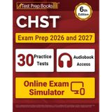 CHST Exam Prep 2026 and 2027: Practice Tests + CHST Study Guide + Online Exam Simulator: [6th Edition]: 30 Practice Tests + CHST Study Guide + Online Exam Simulator [6th Edition]