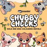Chubby Cheeks: Bold and Easy Colouring Animals Book