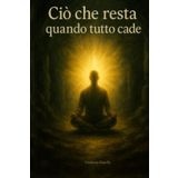 Ciò che resta quando tutto cade: Un viaggio poetico attraverso il dolore e la rinascita dell'anima
