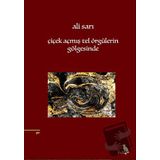 Çiçek Açmış Tel Örgülerin Gölgesinde