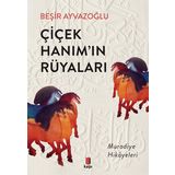 Çiçek Hanımın Rüyaları: Muradiye Hikayeleri