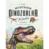Çiçek Yayıncılık Muhteşem Dinozorlar Kitabı Dev Boy Bez Ciltli 26 x 35 cm Eğlenceli Tasarım ile 9+ Yaş İçin