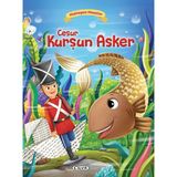 Çiçek Yayıncılık Muhteşem Masallar – Cesur Kurşun Asker