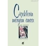 ÇIÇEKLERIN MERYEM ANASI - JEAN GENET (ISBN:9789755392431)