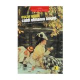 Ciddi Olmanın Önemi - Oscar Wilde