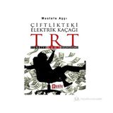 ÇIFTLIKTEKI ELEKTRIK KAÇAĞI TRT TÜRKIYE RANT TELEVIZYONU - MUSTAFA AŞÇI