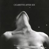 Cigarettes After Sex Cigarettes After Sex 1. Plak