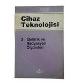 Cihaz Teknolojisi 3 Elektrik Ve Radyosyon Ölçümleri (İkinci El)