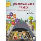 ÇIKARTMALARLA TRAFIK KURALLARINI ÖĞRENIYORUZ - ERDEM SEÇMEN