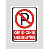 Çıkış Park Etmeyiniz Uyarı Ikaz Levhası Aliminyum Levha